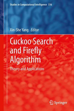 Cuckoo Search and Firefly Algorithm: Theory and Applications