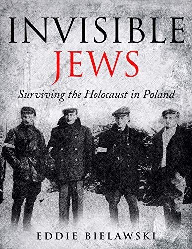 Invisible Jews: Surviving the Holocaust in Poland