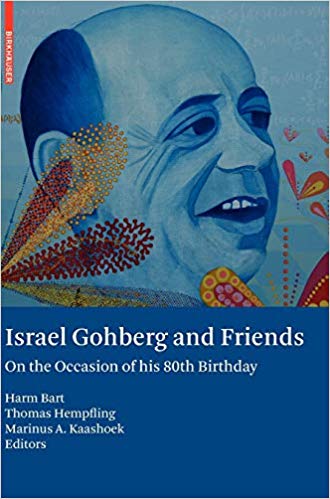 Israel Gohberg and Friends: On the Occasion of his 80th Birthday