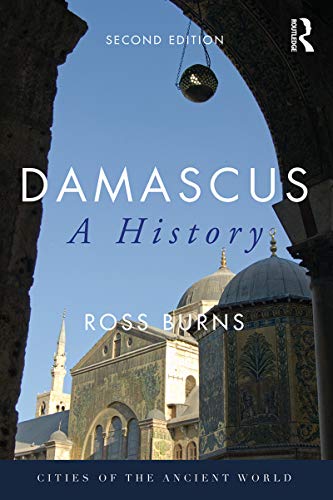 Damascus: A History (Cities of the Ancient World), 2nd Edition [EPUB]