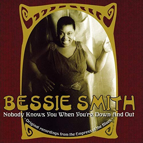 Bessie Smith - Nobody Knows You When You're Down And Out (1924_2020)