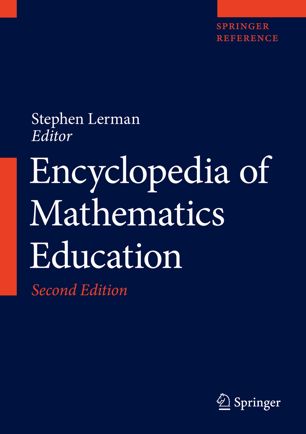 Encyclopedia of Mathematics Education, Second Edition