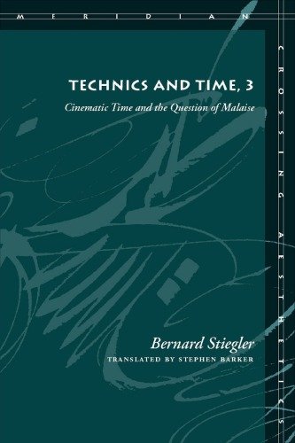 Technics and Time, 3: Cinematic Time and the Question of Malaise