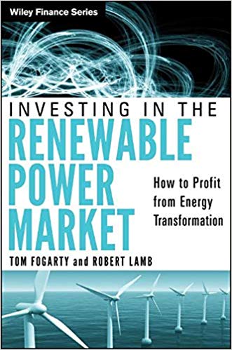 Investing in the Renewable Power Market: How to Profit from Energy Transformation