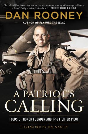 A Patriot's Calling: My Life as an F 16 Fighter Pilot