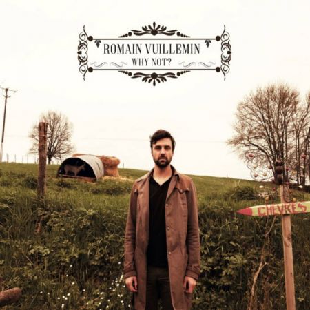 Romain Vuillemin – Why Not? (2018)