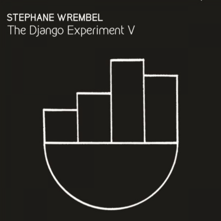 Stephane Wrembel - The Django Experiment V (2020) Flac
