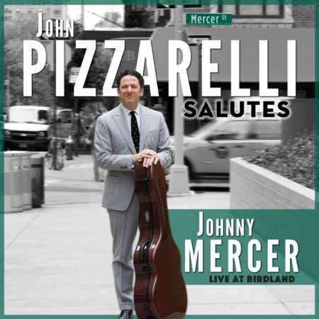 John Pizzarelli Salutes Johnny Mercer: Live At Birdland (2015)