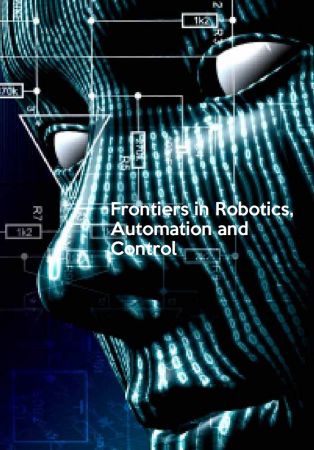 Frontiers in Robotics, Automation and Control