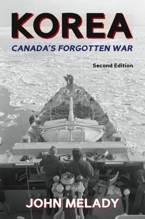 Korea: Canada's Forgotten War, 2nd Edition