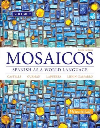 Mosaicos: Spanish as a World Language, 6th Edition, Volume 2
