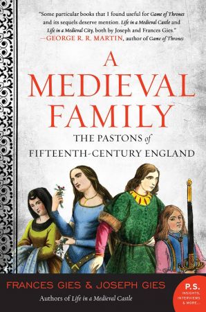 A Medieval Family: The Pastons of Fifteenth Century England (Medieval Life)