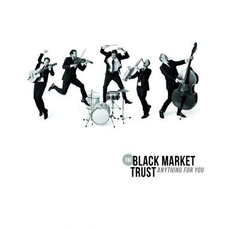 The Black Market Trust – Anything For You (2018)