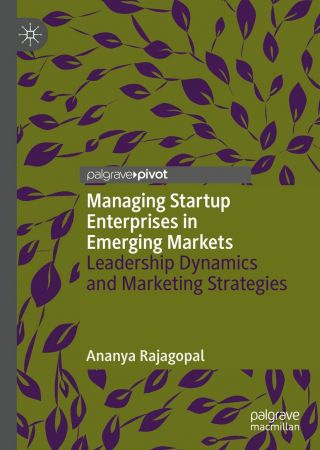 Managing Startup Enterprises in Emerging Markets: Leadership Dynamics and Marketing Strategies (EPUB)