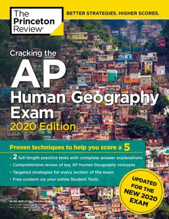 Cracking the AP Human Geography Exam, 2020 Edition: Practice Tests & Prep for the NEW 2020 Exam (College Test Preparation)