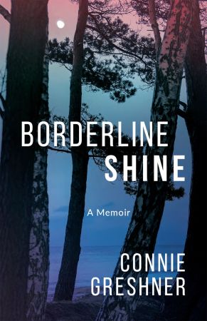 Borderline Shine: A Memoir