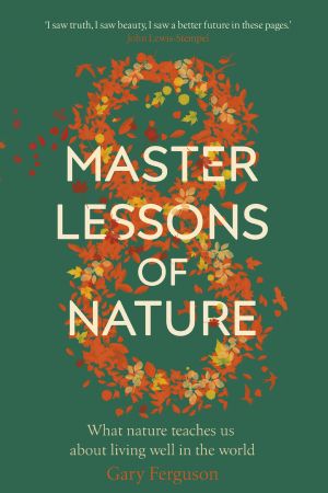 Eight Master Lessons of Nature, UK Edition