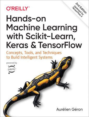 Hands On Machine Learning with Scikit Learn, Keras, and TensorFlow, 2nd Edition (Code files)