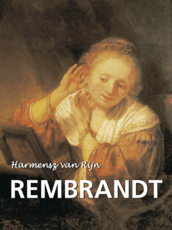 Harmensz van Rijn Rembrandt (Great masters)
