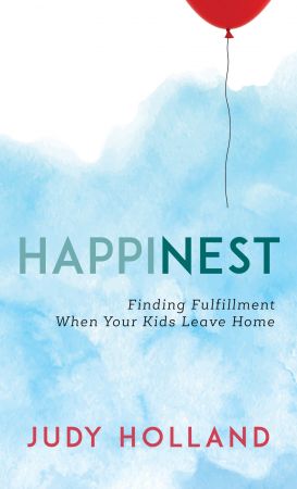 HappiNest: Finding Fulfillment When Your Kids Leave Home (EPUB)