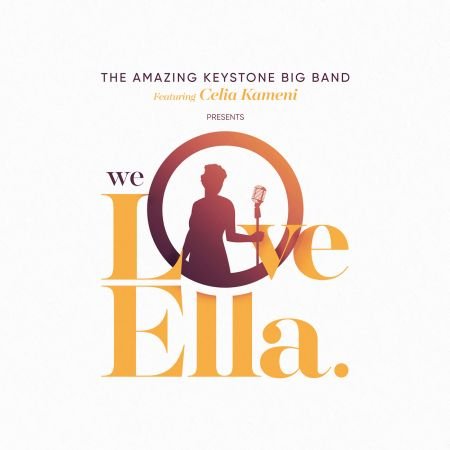 The Amazing Keystone Big Band &amp; Celia Kameni - We Love Ella (2018)