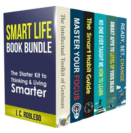 Smart Life Book Bundle: The Starter Kit to Thinking & Living Smarter (Books 1 6)