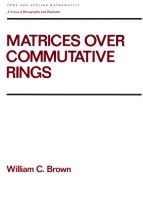 Matrices over Commutative Rings