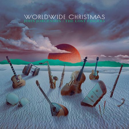 John Jorgenson &amp; The Lost Fingers - Worldwide Christmas (2018)
