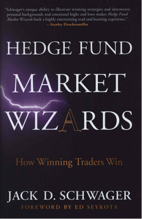 Hedge Fund Market Wizards: How Winning Traders Win [PDF]