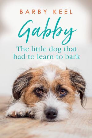 Gabby: The Little Dog That Had to Learn to Bark (Foster Tails)