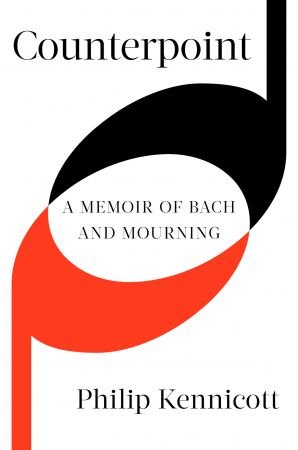 Counterpoint: A Memoir of Bach and Mourning