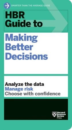 HBR Guide to Making Better Decisions (HBR Guide) (True EPUB)