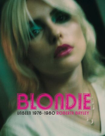 Blondie: Unseen 1976 1980