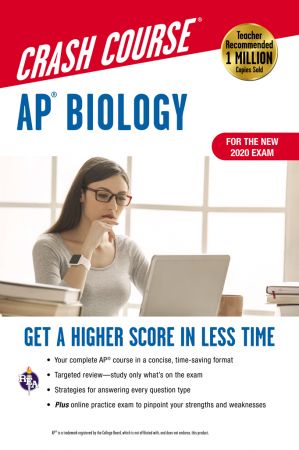 AP® Biology Crash Course, For the New 2020 Exam, Book + Online: Get a Higher Score in Less Time