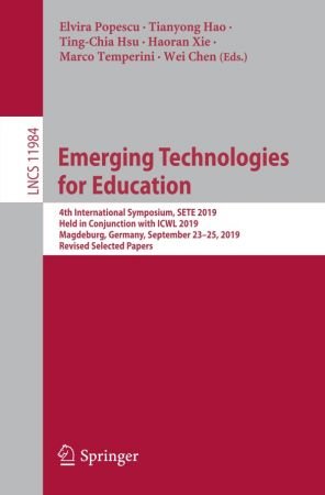Emerging Technologies for Education: 4th International Symposium, SETE 2019, Held in Conjunction with ICWL 2019, Magdebu