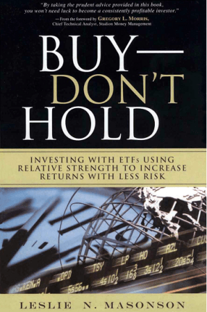 BuyDON'T Hold: Investing with ETFs Using Relative Strength to Increase Returns with Less Risk