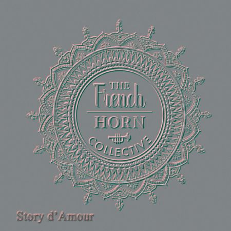 The French Horn Collective – Story d’amour (2018)