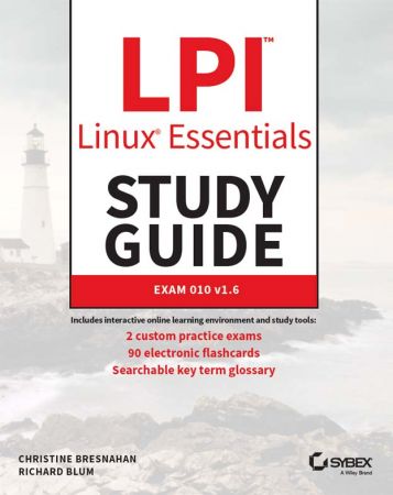 LPI Linux Essentials Study Guide: Exam 010 v1.6, 3rd Edition