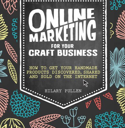 Online Marketing for Your Craft Business (True EPUB)