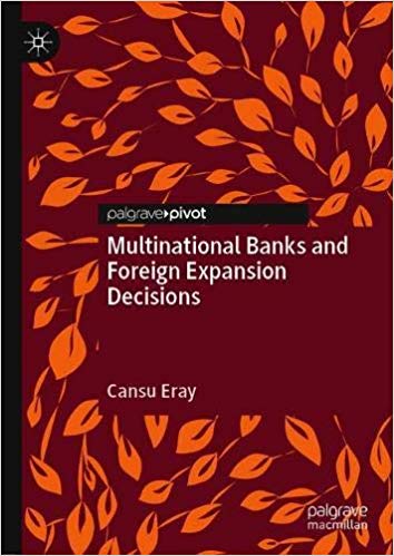 Multinational Banks and Foreign Expansion Decisions