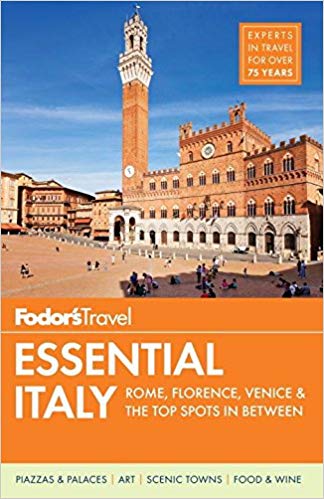 Fodor's Essential Italy: Rome, Florence, Venice & the Top Spots in Between
