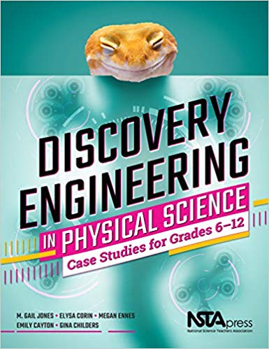 Discovery Engineering in Physical Science: Case Studies for Grades 6   12