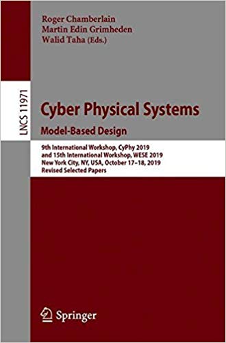 Cyber Physical Systems. Model Based Design: 9th International Workshop, CyPhy 2019, and 15th International Workshop, WES
