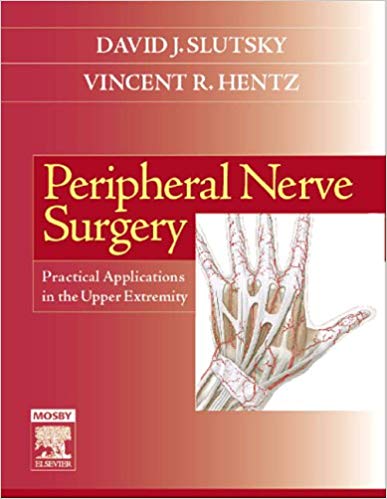 Peripheral Nerve Surgery: Practical Applications in the Upper Extremity