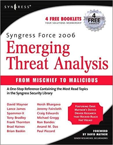 Syngress Force Emerging Threat Analysis: From Mischief to Malicious