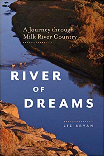 River of Dreams: A Journey Through Milk River Country