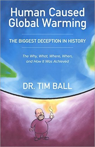 Human Caused Global Warming: The Biggest Deception in History
