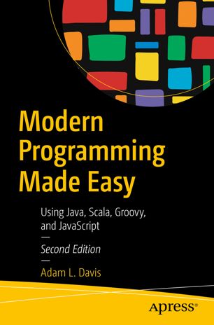 Modern Programming Made Easy: Using Java, Scala, Groovy, and JavaScript (True EPUB)