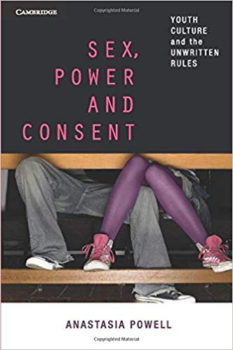 Sex, Power and Consent: Youth Culture and the Unwritten Rules