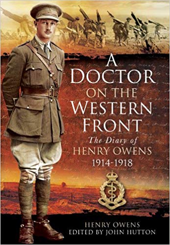 Doctor on the Western Front: The Diary of Henry Owens 1914 1918
